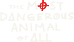 The Most Dangerous Animal of All - Disney+