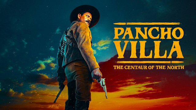 Pancho Villa: The Centaur Of The North - Disney+ Hotstar