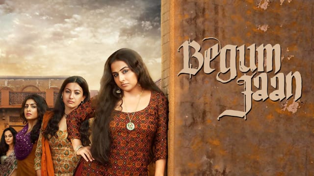 Begum Jaan Full Movie Online In HD on Hotstar UK