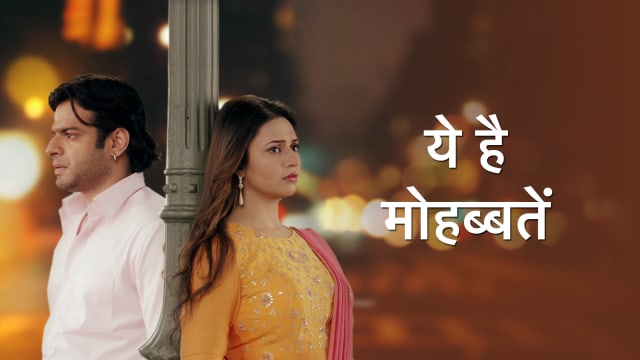 Yeh hai mohabbatein all episodes desi serials