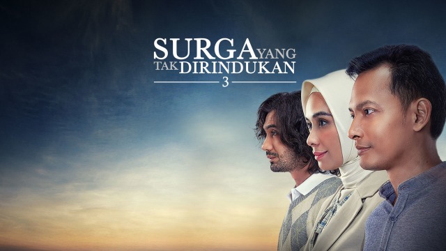 Surga Yang Tak Dirindukan 3 Full Movie Drama Film Di Disney Hotstar