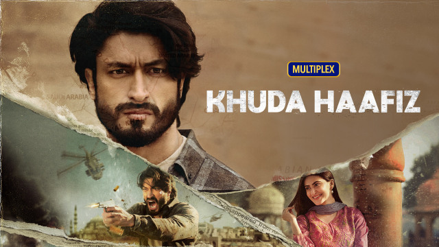 Khuda Haafiz - Disney+ Hotstar