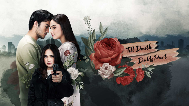 Till Death Do Us Part Full Film Indonesian Drama Film Di Disney Hotstar