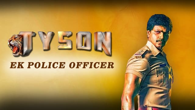 Tyson - Ek Police Officer Full Movie, Watch Tyson - Ek 