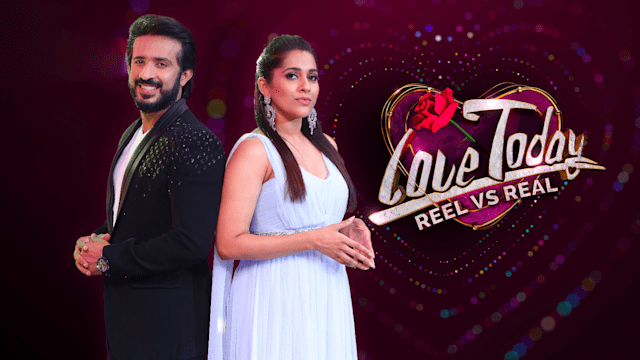 Love Today - Reel vs Real Full Episode, Watch Love Today - Reel vs Real TV  Show Online on Hotstar CA