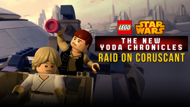 Lego Star Wars The New Yoda Chronicles Raid on Coruscant