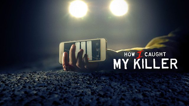 How I Caught My Killer, Documentary TV Series - Nonton Semua Episode ...