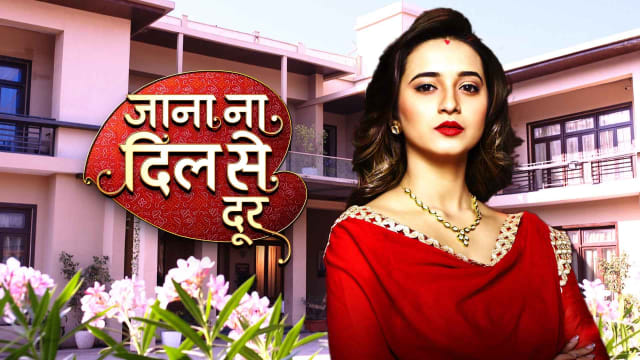 Jana na dil se door full episode 1 2025