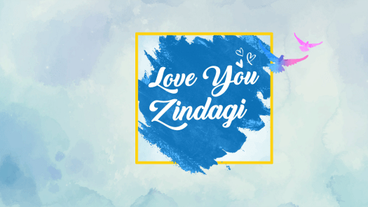 Love you zindagi sales watch online free