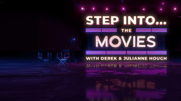 Step Into... The Movies with Derek and Julianne Hough