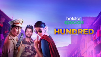 Hundred Web Series Watch First Episode For Free On Hotstar Us