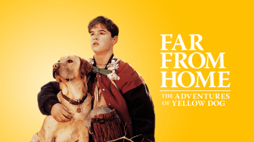 Far From Home: The Adventures Of Yellow Dog
