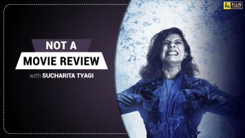 Not A Movie Review with Sucharita Tyagi