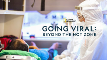 Going Viral - Beyond The Hot Zone