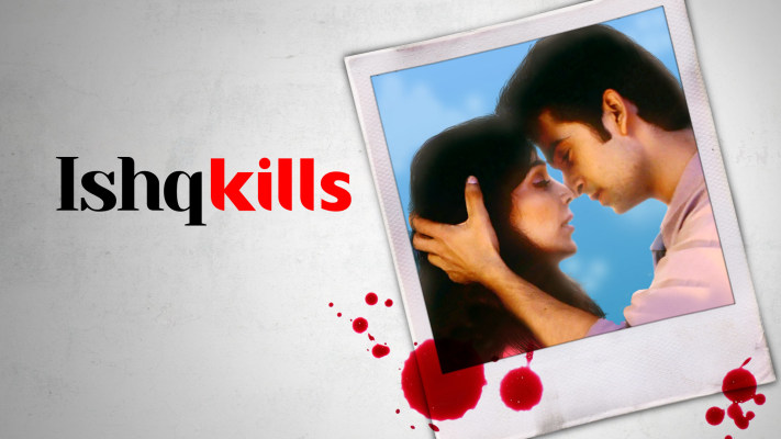 Ishq Kills - Disney+ Hotstar