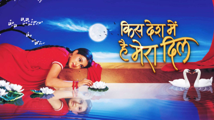 Kis desh mein hai meraa dil full episodes shop