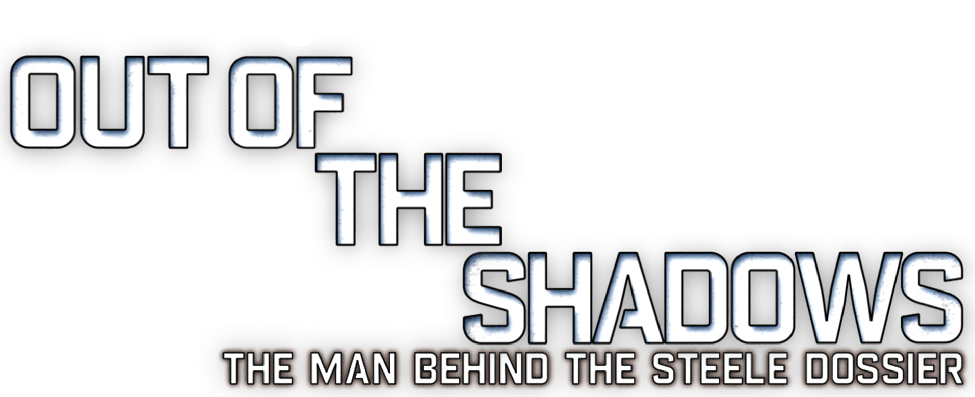 Out of the Shadows The Man Behind the Steele Dossier Disney+