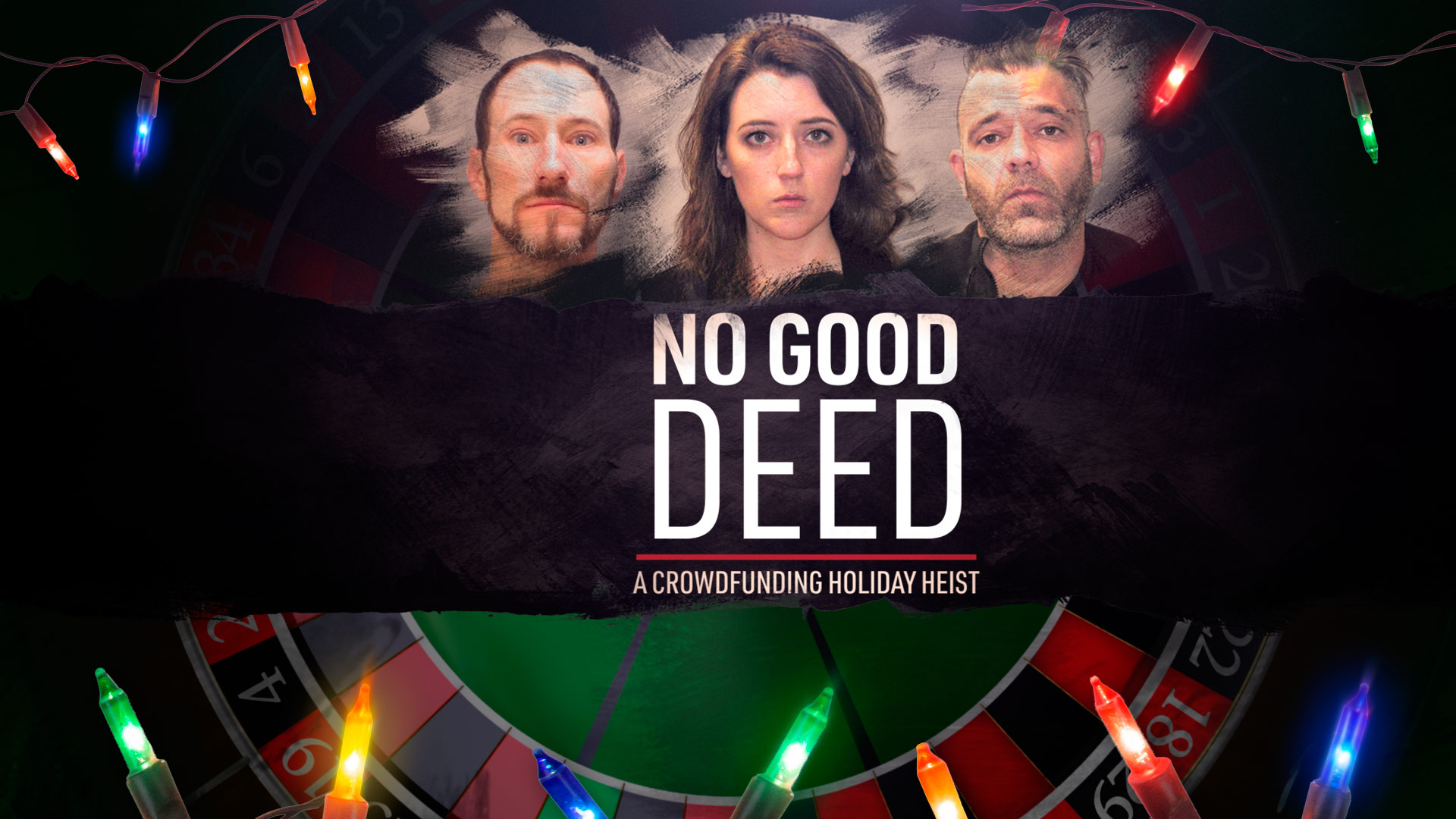 Watch Movie No Good Deed A Crowdfunding Holiday Heist Only on Watcho