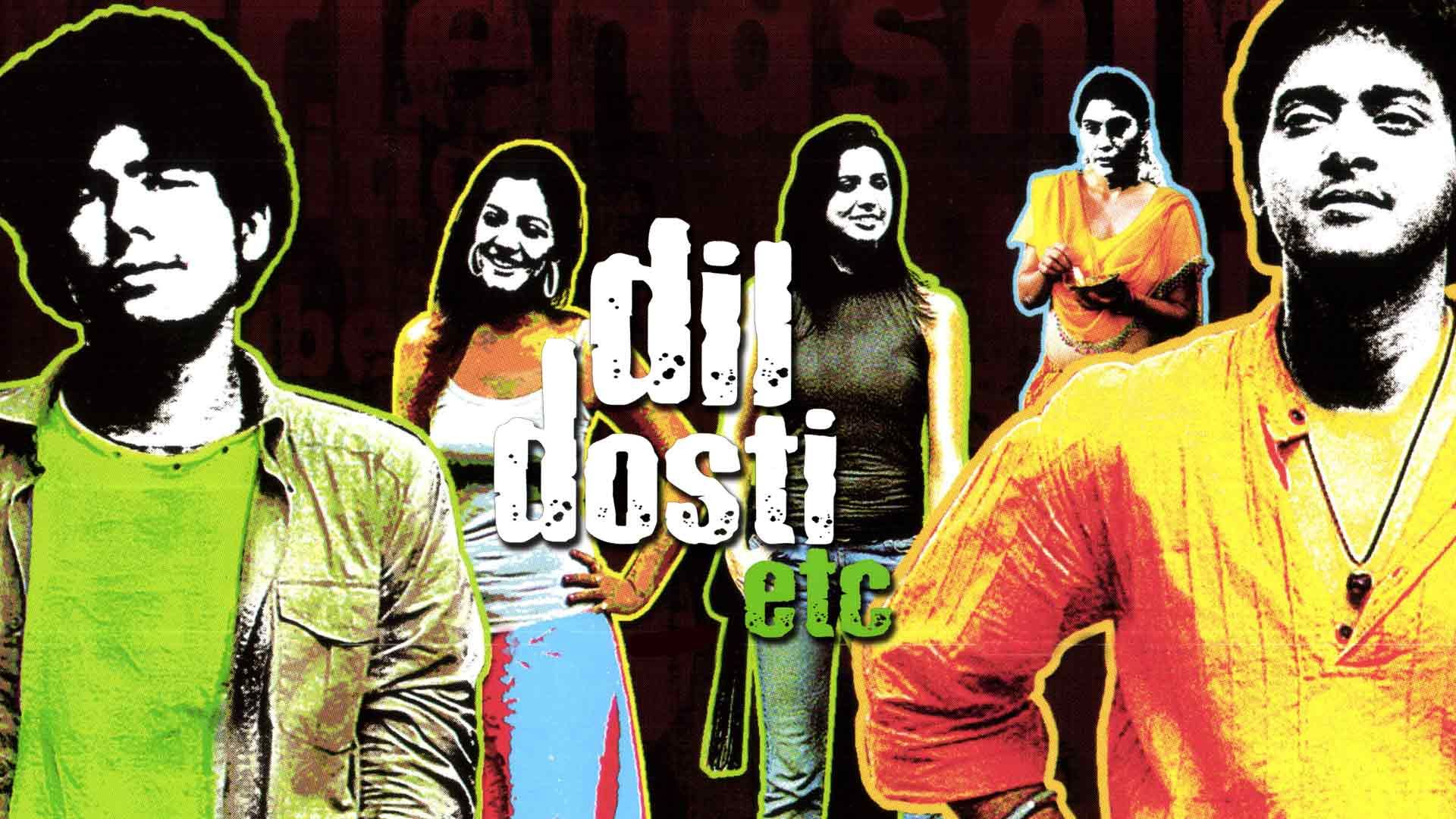 Dil Dosti Etc