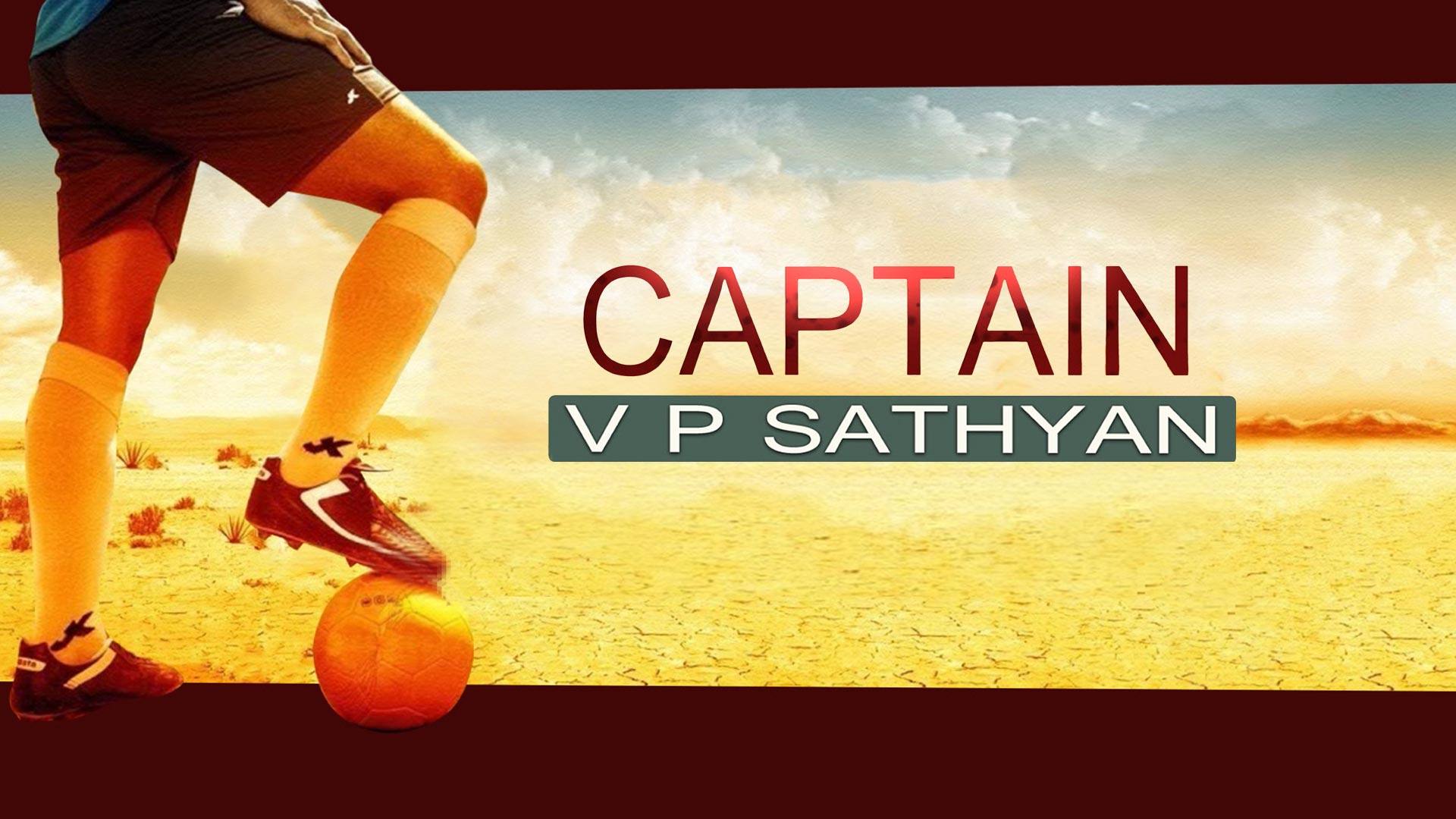 Captain V. P. Sathyan Specials